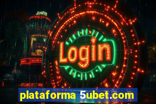 plataforma 5ubet.com